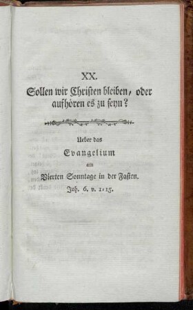 XX. Sollen wir Christen bleiben, oder aufhören es zu seyn? [...]