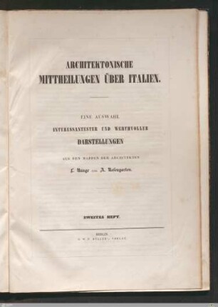 2. Heft: [Architektonische Mittheilungen über Italien] Band 2. Heft