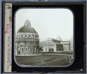 Pisa, Dom,Pisa, Baptisterium,Pisa, Piazza dei Miracoli (Domplatz)