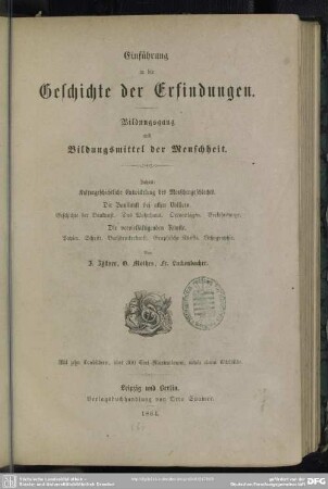 Einführung in die Geschichte der Erfindungen : Bildungsgang und Bildungsmittel der Menschheit