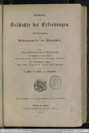 Einführung in die Geschichte der Erfindungen : Bildungsgang und Bildungsmittel der Menschheit