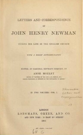 Letters and correspondence of John Henry Newman during his life in the English Church : with a brief autobiography ; in two volumes, 1