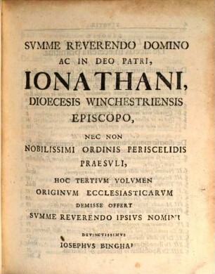 Josephi Binghami, Rectoris Ecclesiae Havantinae In Agro Hantoniensi Angliae, Origines Sive Antiquitates Ecclesiasticae, 3