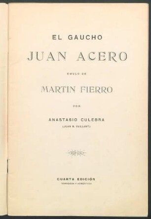 El gaucho Juan Acero emulo de Martin Fierro