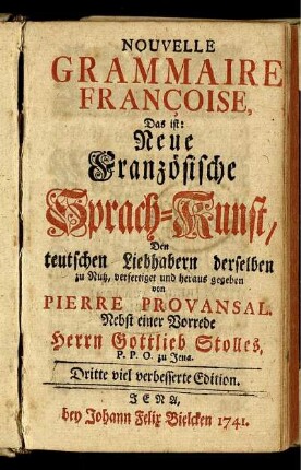Nouvelle Grammaire Françoise : Das ist: Neue Französische Sprach-Kunst