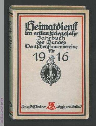 Jahrbuch des Bundes Deutscher Frauenvereine : Heimatdienst im ersten Kriegsjahr