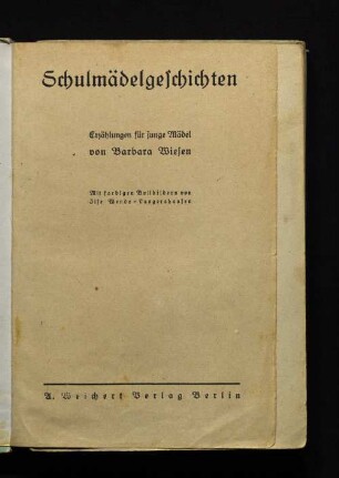 Schulmädelgeschichten : Erzählungen für junge Mädel