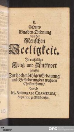 II. GOttes Gnaden-Ordnung von der Menschen Seeligkeit.