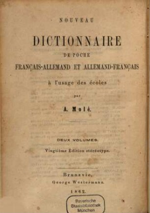 Neues Taschenwörterbuch der französischen und deutschen Sprache zum Schulgebrauche, 1. Français-Allemand