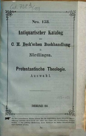 Antiquarischer Katalog der C. H. Beck'schen Buchhandlung in Nördlingen. 153. 1881