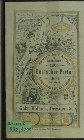 Hollack's Malz-Extract-Gesundheitsbier Deutscher Porter : 1865 - 1894; alleiniger Erfinder H. Hollack, Braumeister