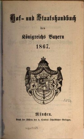 Hof- und Staatshandbuch des Königreichs Bayern. 1867