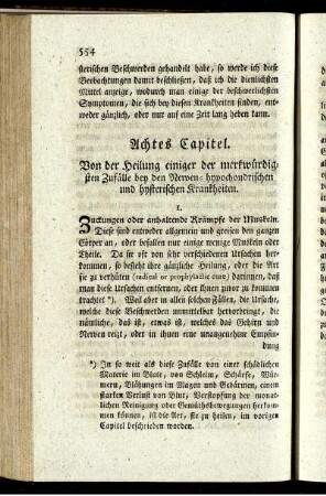 Achtes Capitel. Von der Heilung einiger der merkwürdigsten Zufälle bey den Nerven- hypochondrischen und hysterischen Krankheiten.