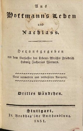 Aus Hoffmann's Leben und Nachlass, Drittes Bändchen