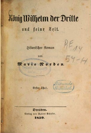 König Wilhelm der Dritte und seine Zeit : Historischer Roman von Marie Norden