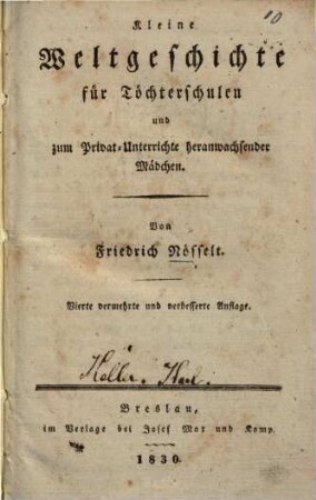 Kleine Weltgeschichte : für Töchterschulen und zum Privat-Unterrichte heranwachsender Mädchen