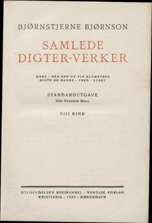 VIII Bind: Mary; Når den ny vin blomstrer; Digte og sange; Fred; Lyset