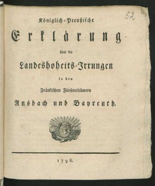 Königlich-Preußische Erklärung über die Landeshoheits-Irrungen in den Fränkischen Fürstenthümern Ansbach und Bayreuth