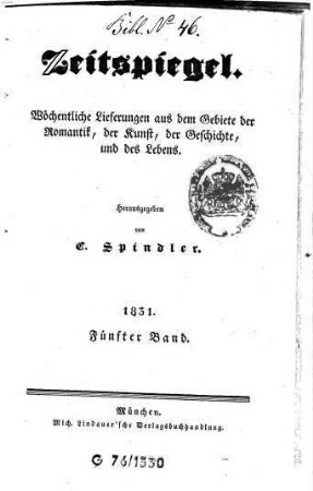 Zeitspiegel : wöchentliche Lieferungen aus dem Gebiete der Romantik, der Kunst, der Geschichte und des Lebens. 1831,5