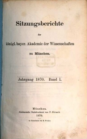 Sitzungsberichte der Königl. Bayerischen Akademie der Wissenschaften zu München, 1870, 1