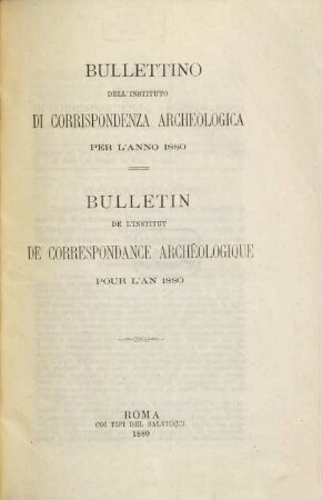Bullettino dell'Instituto di Corrispondenza Archeologica : = Bulletin de l'Institut de Correspondence Archéologique. 1880