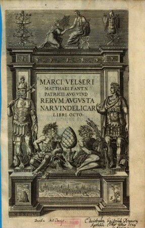Marci. Velseri Matthaei. F. Ant. N Patricii Avg. Vind Rervm Avgvstanar. Vindelicar Libri Octo.