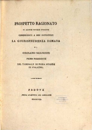 Prospetto ragionato di alcune notizie storiche : con ducenti a ben intendere la giurisprudenza romana