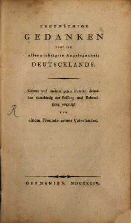 Freymüthige Gedanken über die allerwichtigste Angelegenheit Deutschlands