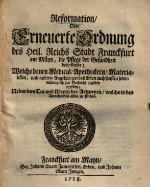 Reformation oder ernewerte Ordnung des Heyl. Reichs Stadt Franckfurt am Mayn, die Pflege der Gesundheit betr.