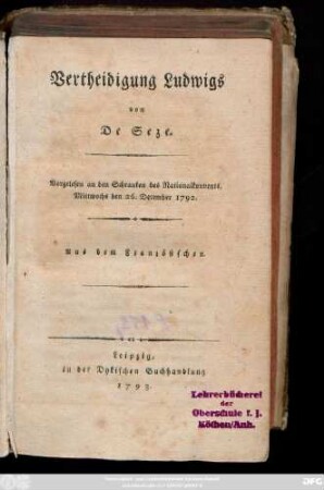 Vertheidigung Ludwigs : Vorgelesen an den Schranken des Nationalkonvents, Mittwochs den 26. December 1792 ; Aus dem Französischen