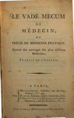 Le Vade mecum du médecin, ou précis de médecine pratique : Extrait des ouvrages des plus célèbres médecins; traduit de l'anglais. [par Adama. Coray]