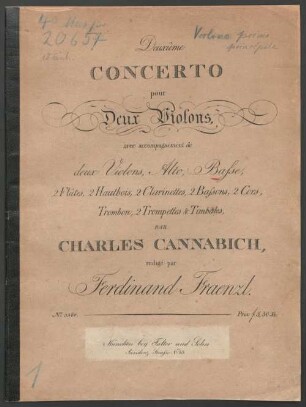 Deuxième CONCERTO pour Deux Violons, avec accompagnement de deux Violons, Alto, Basse, 2 Flûtes, 2 Hautbois, 2 Clarinettes, 2 Bassons, 2 Cors, Trombon, 2 Trompettes & Timbales, PAR CHARLES CANNABICH, redigé par Ferdinand Fraenzl