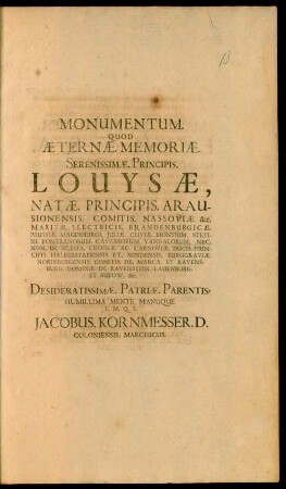 Monumentum. Quod Aeternae. Memoriae. Serenissimae. Principis. Louysae, ...