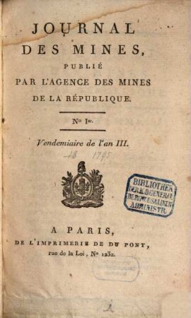 Journal des mines : ou recueil de mémoires sur l'exploitation des mines et sur les sciences et les arts qui s'y rapportent. 1. 1794/95, Nr. 1 - 3 (An III, Trimestre 1)