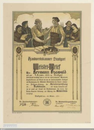Handwerkskammer Stuttgart Meister-Brief : [Handwerksbrief, Buchbinder, Stuttgart, 1933]; Dem Hermann Osswald geb. am 2. Dezember 1908 in Stuttgart wird hiemit bestätigt, dass er ... die Meisterprüfung als Buchbinder mit Erfolg bestanden hat ... Stuttgart, den 25. Oktober 1933 ...