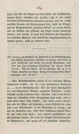 239-248 "Zwei Beiträge zur Geschichte der Finsterniß in der Reformationszeit, oder Philipp Camerarius Schicksale in Italien, nach dessen eigener Handschrift, und Adolph Clarenbachs Martyrthum, nach einer sehr selten gewordenen Druckschrift" von Johann Arnold Kanne