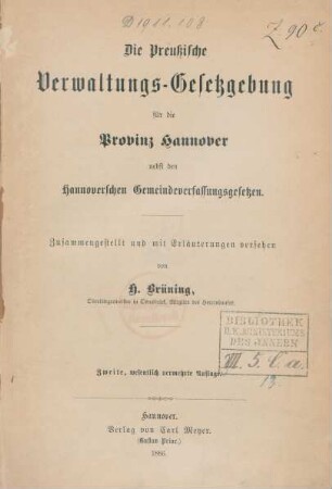 Die Preußische Verwaltungs-Gesetzgebung für die Provinz Hannover : nebst den Hannoverschen Gemeindeverfassungsgesetzen