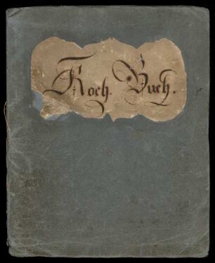 Kochbuch aus dem Besitz von Charlotte Amalie Hassenpflug, geb. Grimm