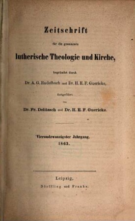 Zeitschrift für die gesammte lutherische Theologie und Kirche. 24, 24. 1863