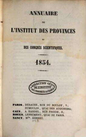 Annuaire de l'Institut des Provinces, des sociétés savantes et des congrès scientifiques. 1854