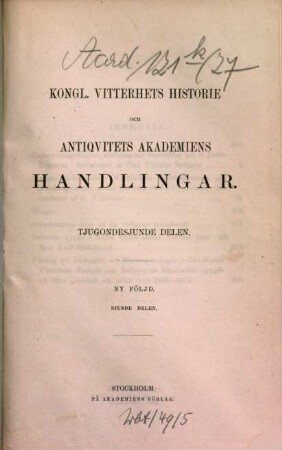 Kungl. Vitterhets, Historie och Antikvitets Akademiens handlingar. 27. 1876 = N.F., Delen 7