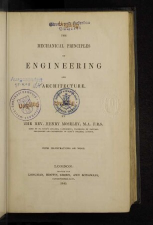 The mechanical principles of engineering and architecture : with illustrations on Wood