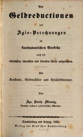 Die Geldreductionen u. Agio-Berechnungen im kaufmännischen Verkehr
