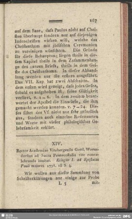 XIV. Rector Academiae Vitebergensis Gottl. Wernsdorfius ad Sacra Pentecostalia rite concelebranda inuitat. Eclogae I. ad Epistolas Pauli maiores. 1791, 18 S. 4.