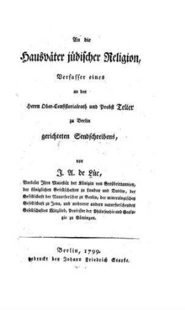 An die Hausväter jüdischer Religion, Verfasser eines an den ... Probst Teller zu Berlin gerichteten Sendschreibens / von J. A. de Lüc