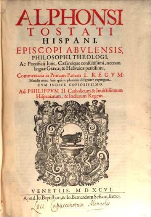 Alphonsi Tostati Hispani, Episcopi Abulensis Commentaria in ... Partem I. Regum. 8,1, In Primam Partem