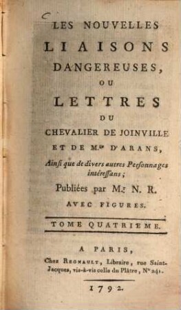 Les nouvelles liaisons dangereuses : ou lettres du chevalier de Foinville et de Mlle d'Arans, Ainsi que de divers autres Personnages intéressans ; Avec figures. 4 (1792)