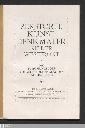 Zerstörte Kunstdenkmäler an der Westfront : das schonungslose Vorgehen der Engländer und Franzosen