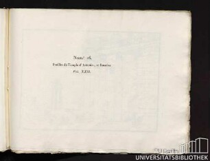 Num.° 26. Fouilles du Temple d' Antonin, et Faustine. Vol. XXII.