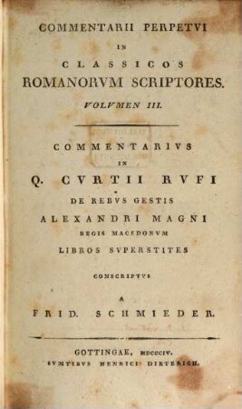 Commentarivs perpetvvs in Q. Cvrtii Rvfi de rebvs gestis Alexandri Magni regis Macedonvm : libros superstites